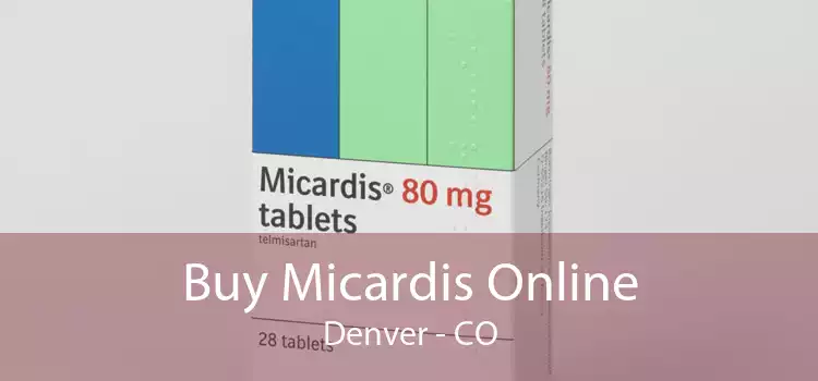 Buy Micardis Online Denver - CO